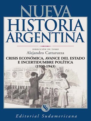 cover image of Crisis económica, avance del Estado e incertidumbre política 1930-1943
